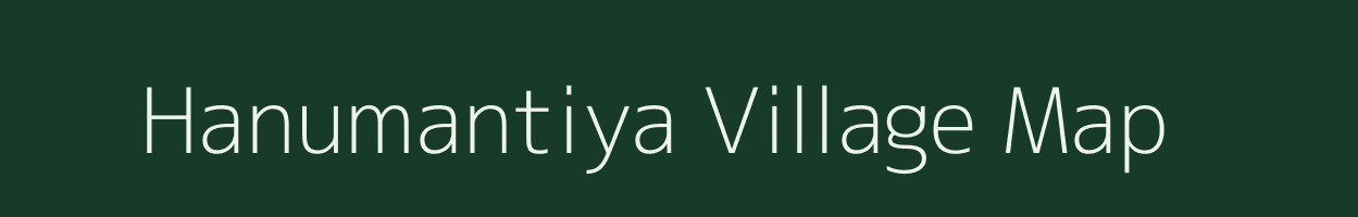 Hanumantiya village map in Madhya Pradesh