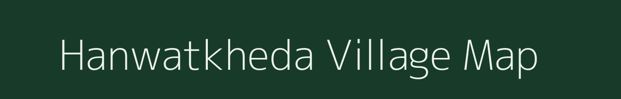 Hanwatkheda village map in Maharashtra