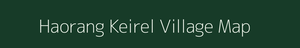 Haorang Keirel village map in Manipur