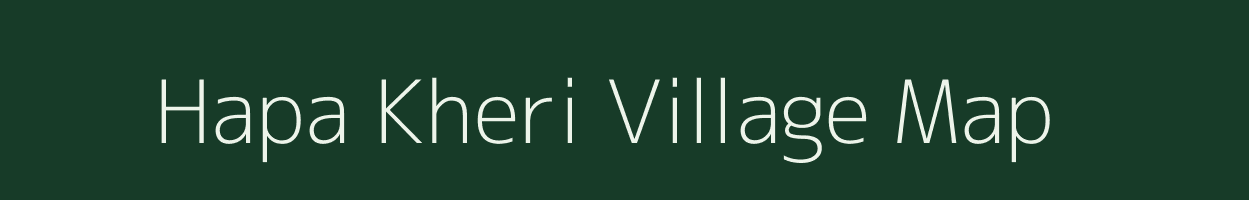 Hapa Kheri village map in Rajasthan