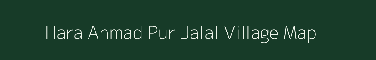 Hara Ahmad Pur Jalal village map in Uttar Pradesh