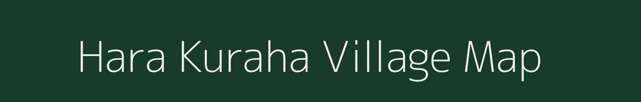 Hara Kuraha village map in Bihar