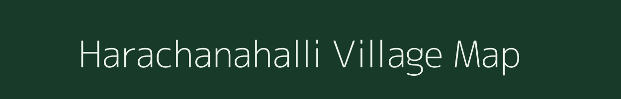 Harachanahalli village map in Karnataka