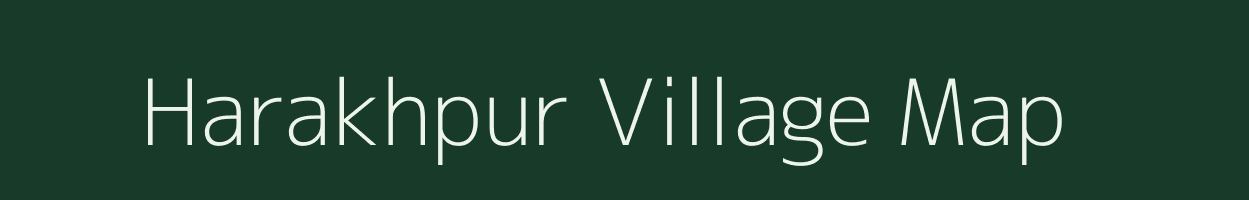 Harakhpur village map in Bihar