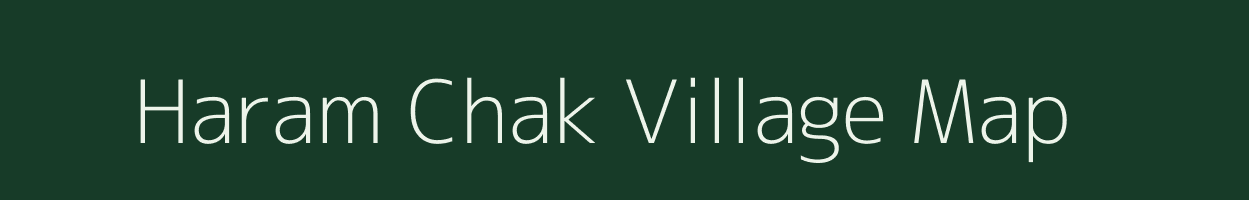 Haram Chak village map in Bihar