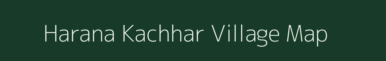 Harana Kachhar village map in Uttar Pradesh