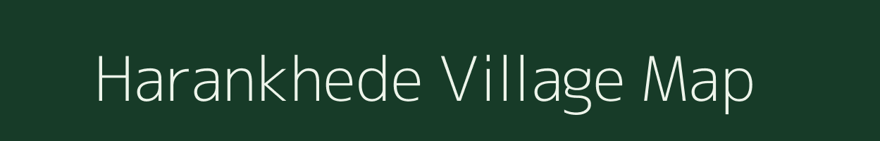 Harankhede village map in Maharashtra