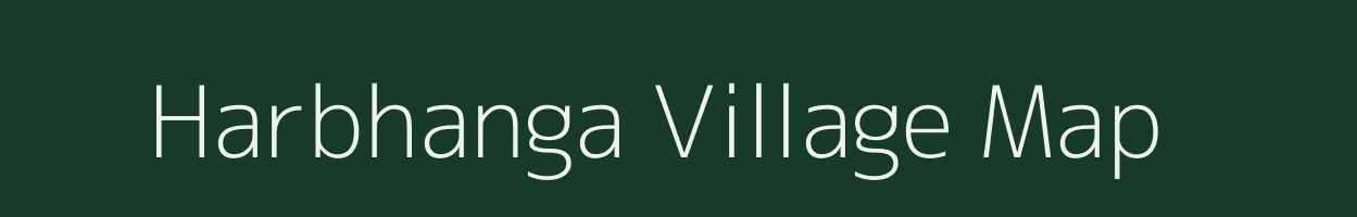 Harbhanga village map in Bihar