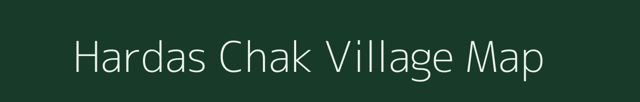 Hardas Chak village map in Bihar