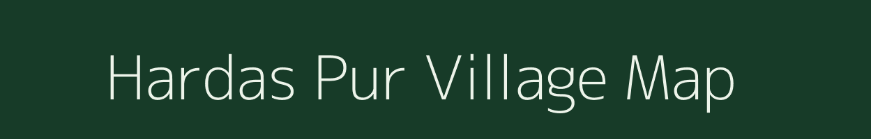 Hardas Pur village map in Uttar Pradesh