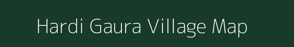 Hardi Gaura village map in Uttar Pradesh