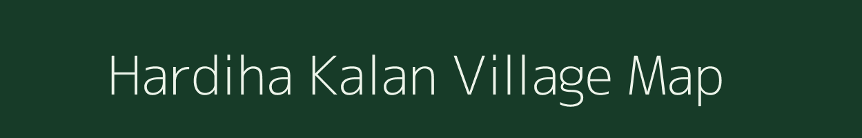 Hardiha Kalan village map in Madhya Pradesh