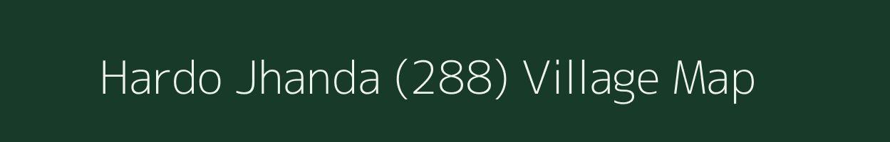 Hardo Jhanda (288) village map in Punjab