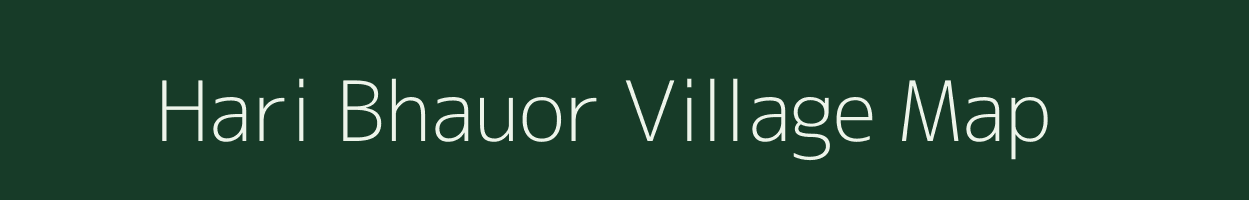 Hari Bhauor village map in Bihar