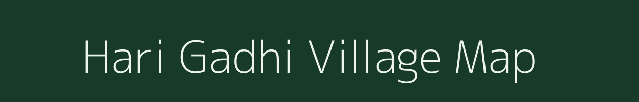 Hari Gadhi village map in Uttar Pradesh