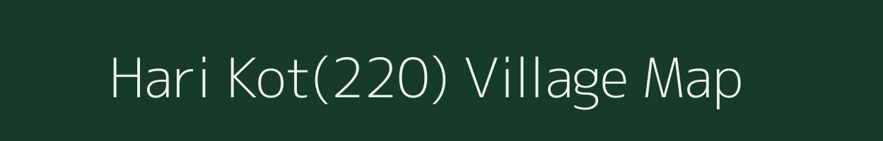 Hari Kot(220) village map in Haryana