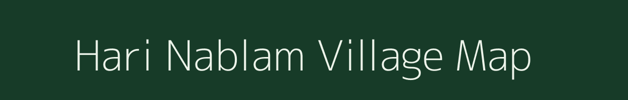 Hari Nablam village map in Arunachal Pradesh