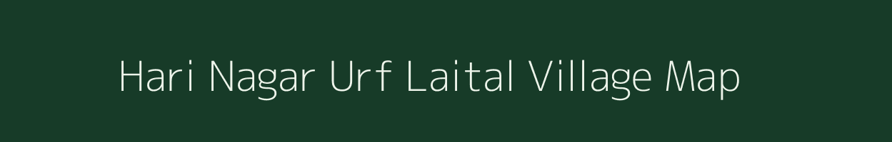 Hari Nagar Urf Laital village map in Uttarakhand