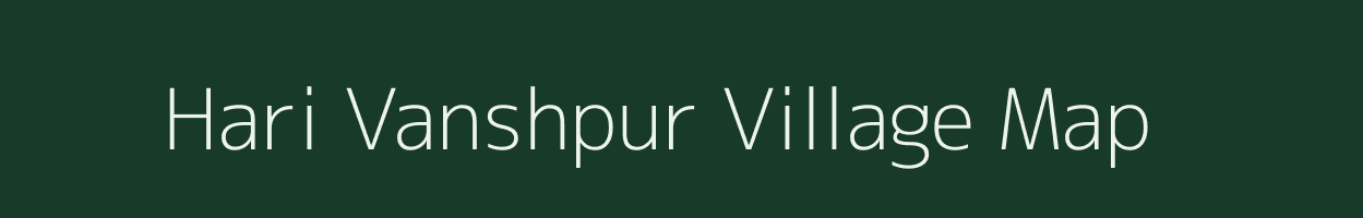 Hari Vanshpur village map in Uttar Pradesh