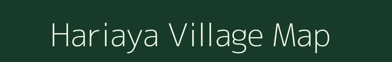 Hariaya village map in Uttar Pradesh