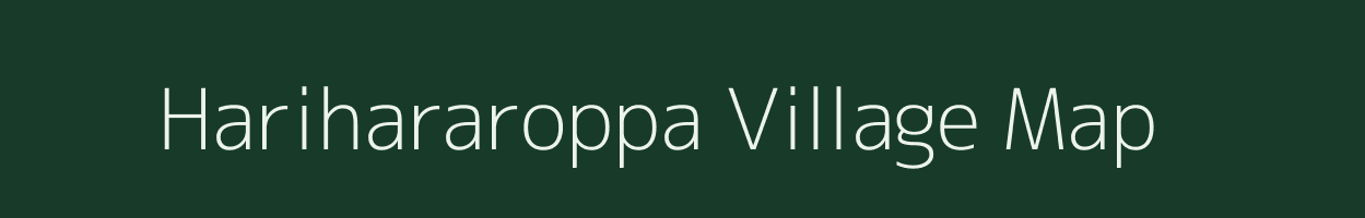 Harihararoppa village map in Karnataka