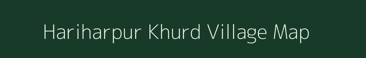 Hariharpur Khurd village map in Bihar