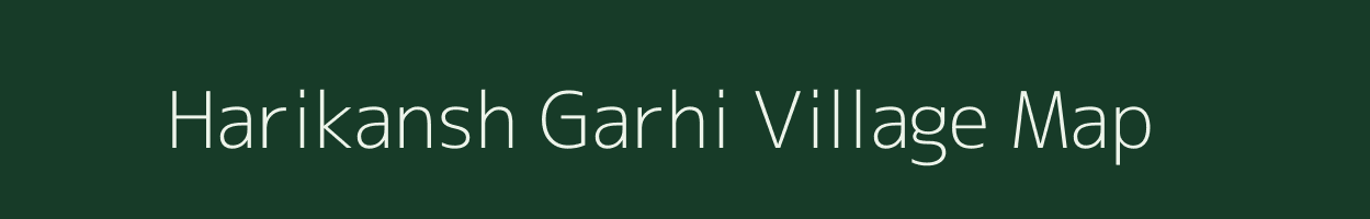 Harikansh Garhi village map in Uttar Pradesh