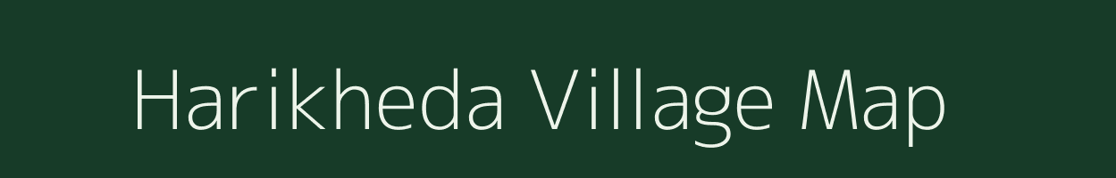 Harikheda village map in Madhya Pradesh