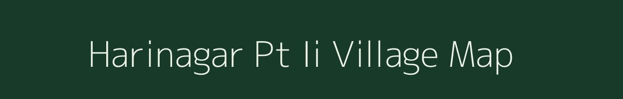 Harinagar Pt Ii village map in Assam