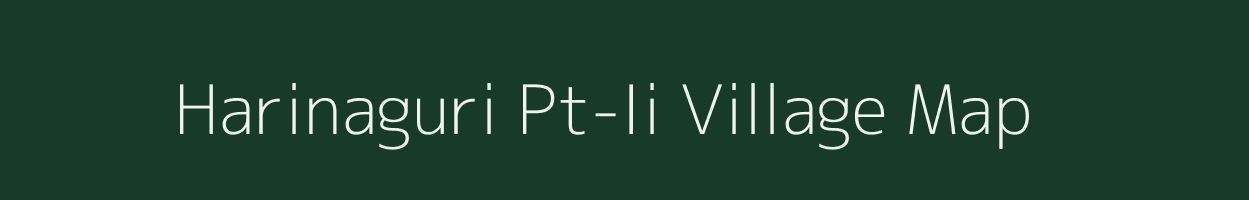 Harinaguri Pt-Ii village map in Assam