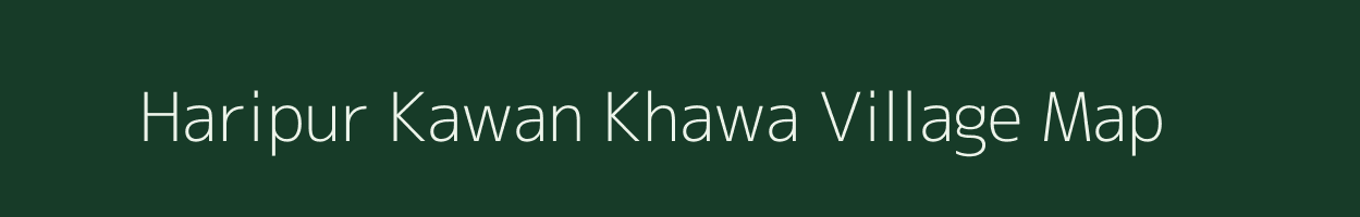 Haripur Kawan Khawa village map in Assam