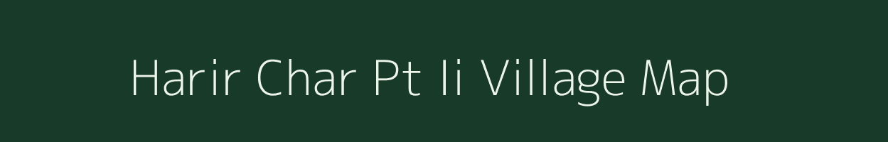 Harir Char Pt Ii village map in Assam