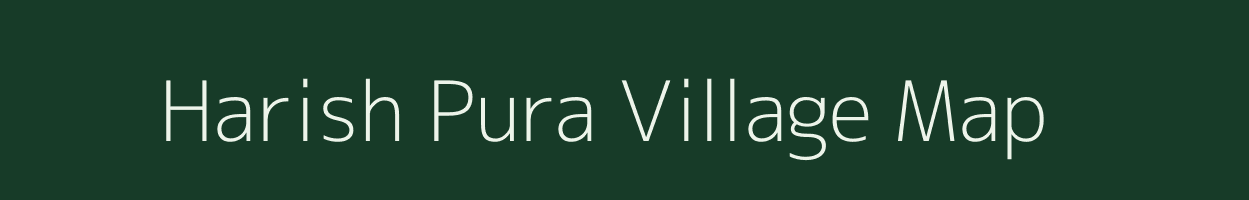 Harish Pura village map in Rajasthan