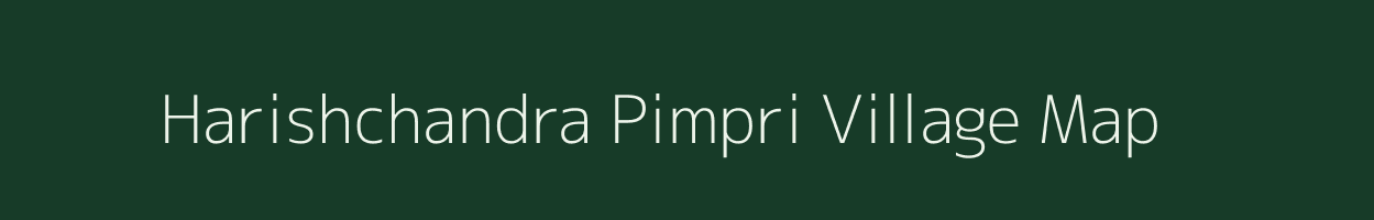 Harishchandra Pimpri village map in Maharashtra