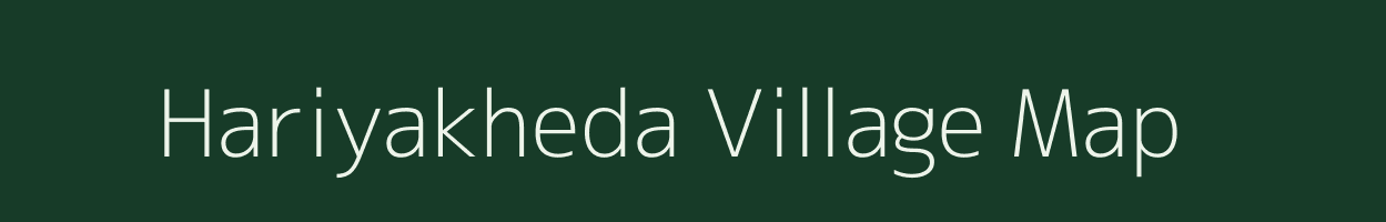 Hariyakheda village map in Madhya Pradesh