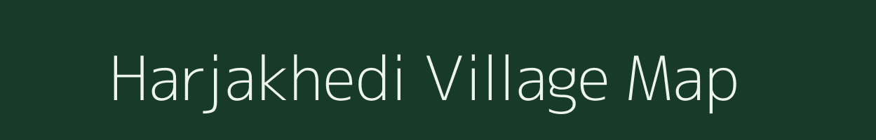 Harjakhedi village map in Madhya Pradesh