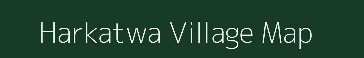 Harkatwa village map in Bihar