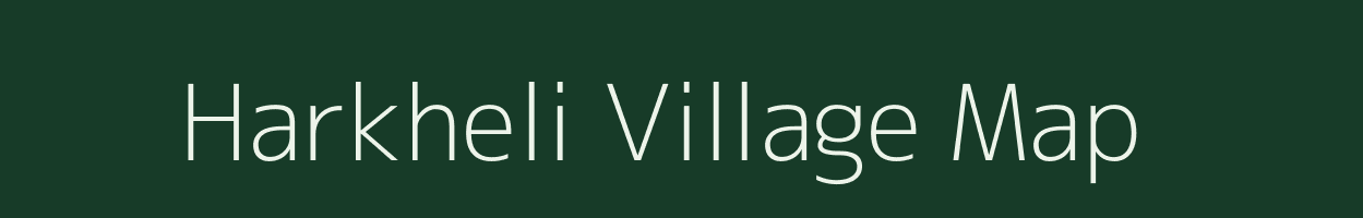Harkheli village map in Bihar