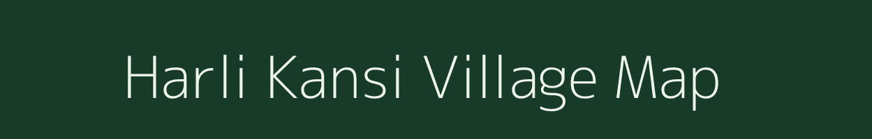Harli Kansi village map in Bihar