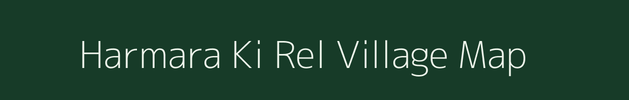 Harmara Ki Rel village map in Rajasthan