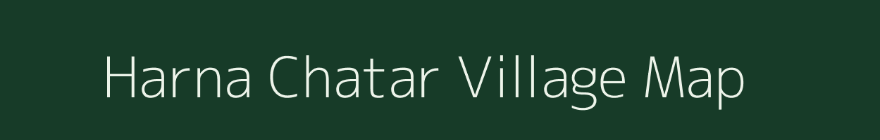 Harna Chatar village map in Bihar