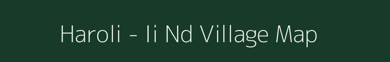 Haroli - Ii Nd village map in Himachal Pradesh