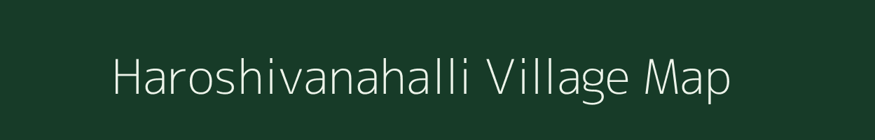 Haroshivanahalli village map in Karnataka