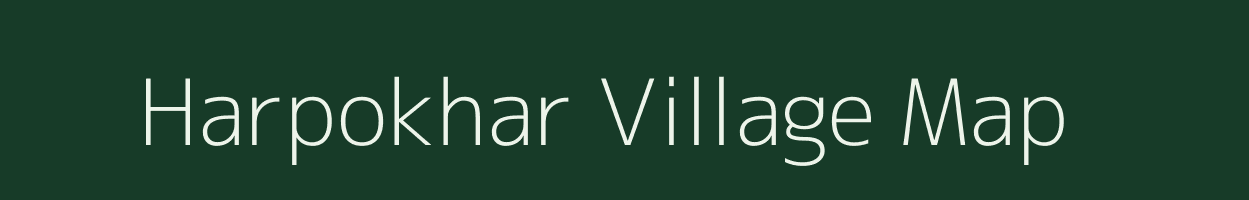 Harpokhar village map in Bihar