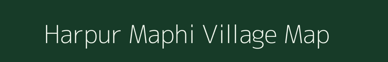 Harpur Maphi village map in Uttar Pradesh