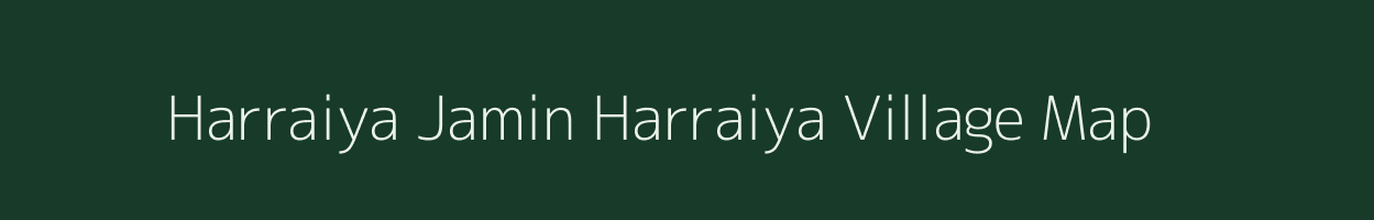 Harraiya Jamin Harraiya village map in Uttar Pradesh