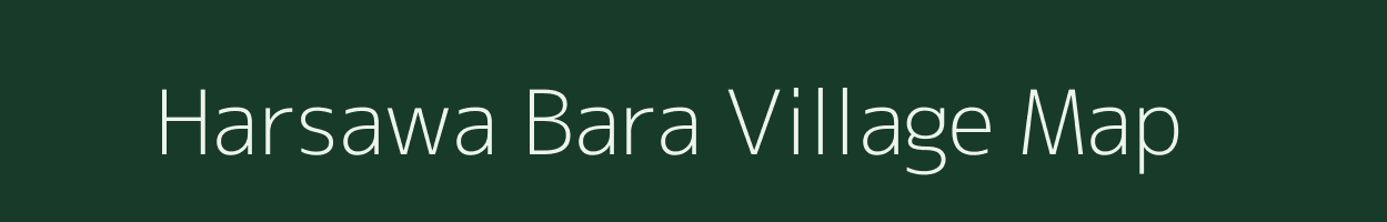 Harsawa Bara village map in Rajasthan