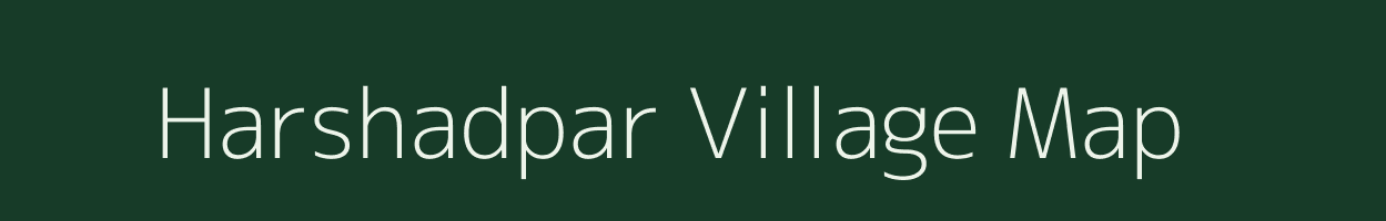 Harshadpar village map in Gujarat
