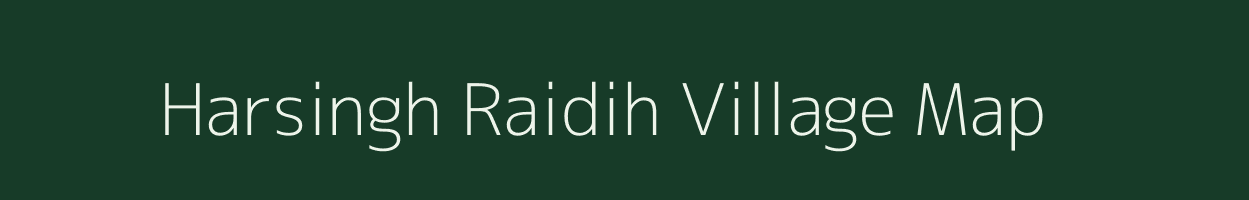 Harsingh Raidih village map in Jharkhand