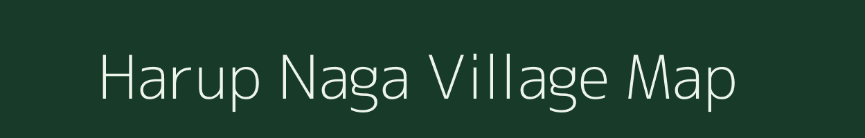 Harup Naga village map in Manipur